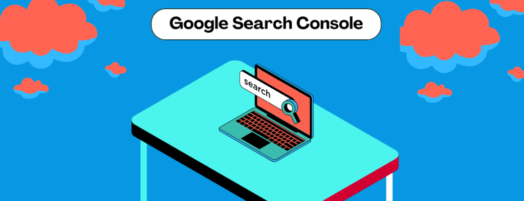 How to Use Google Search Console to Improve Your SEO