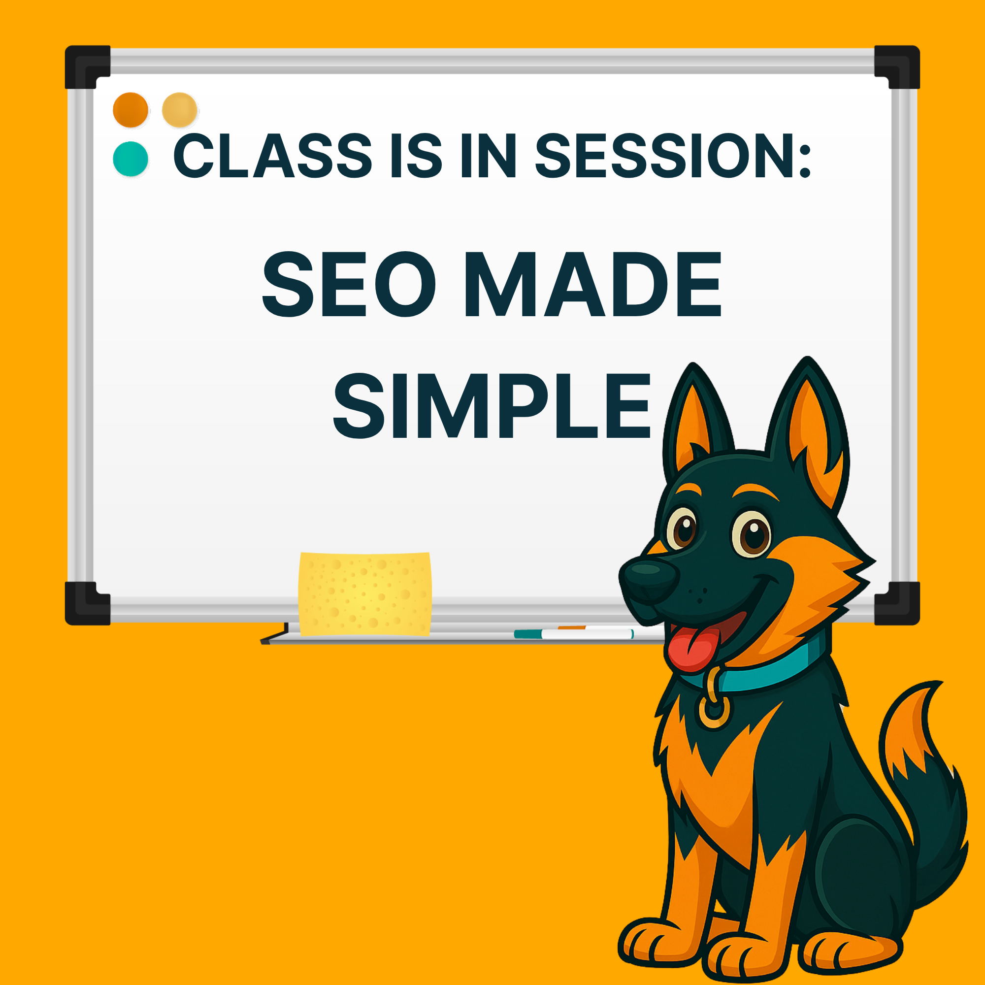 SEO Made Simple – Class in Session with Stark Illustration of Stark, the cartoon dog mascot, sitting beside a whiteboard that reads “Class is in Session: SEO Made Simple,” on a bright orange background with markers and an eraser at the bottom of the board.